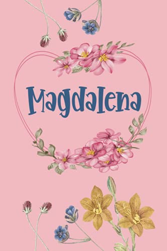 Magdalena: Schönes Geschenk Notizbuch personalisiert mit Namen Magdalena, perfektes Geburtstag für Mädchen und Frauen 6x9 Zoll,110 Seiten von Independently published